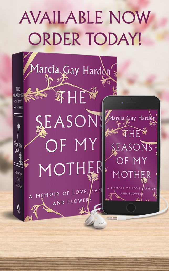 'The Seasons of My Mother' by Marcia Gay Harden, from Simon and Schuster, Atria Books - Coming May 1st, but preorder now!